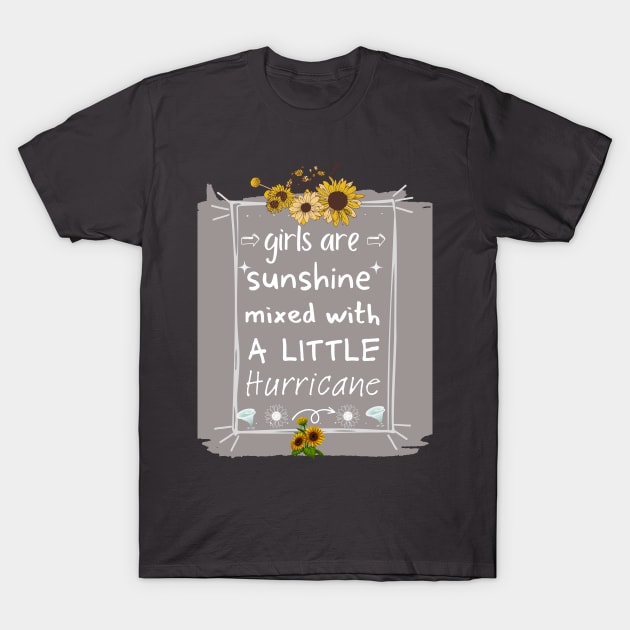 girls are sunshine mixed with a little Hurrican T-Shirt by HM design5